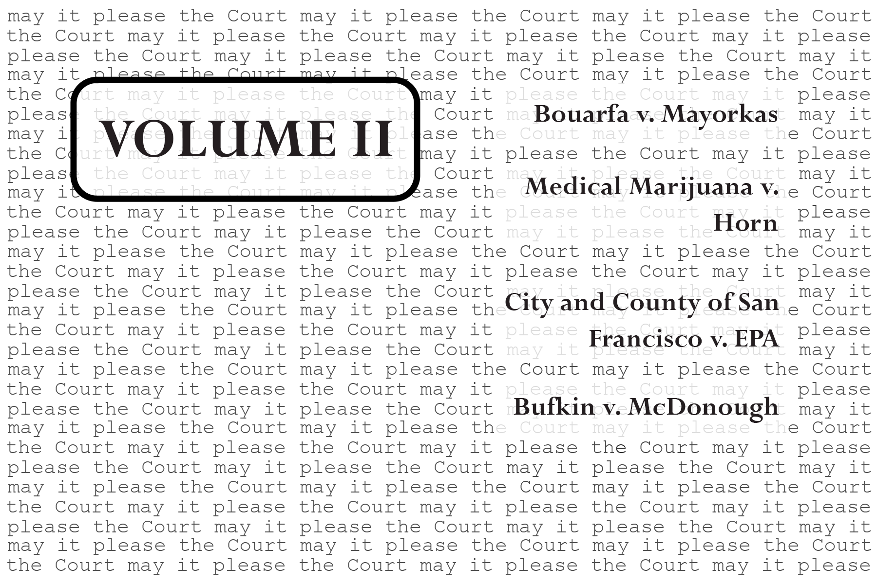 May it please the Court | Volume II