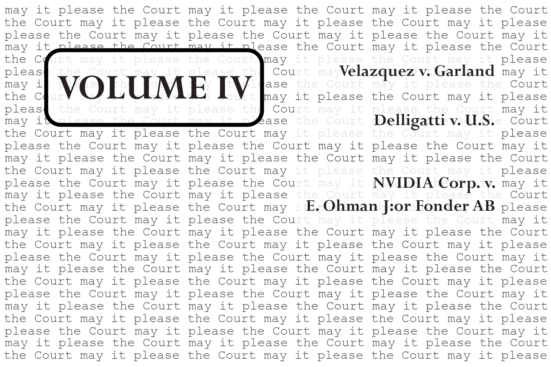 May it please the Court | Volume IV